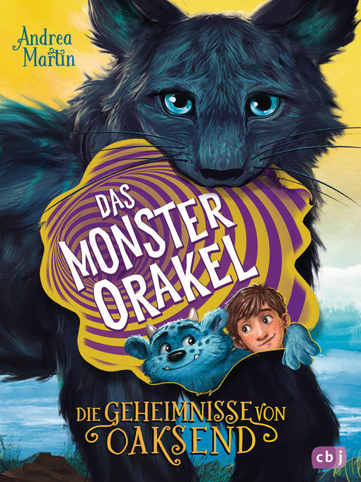 Title details for Die Geheimnisse von Oaksend--Das Monsterorakel by Andrea Martin - Available